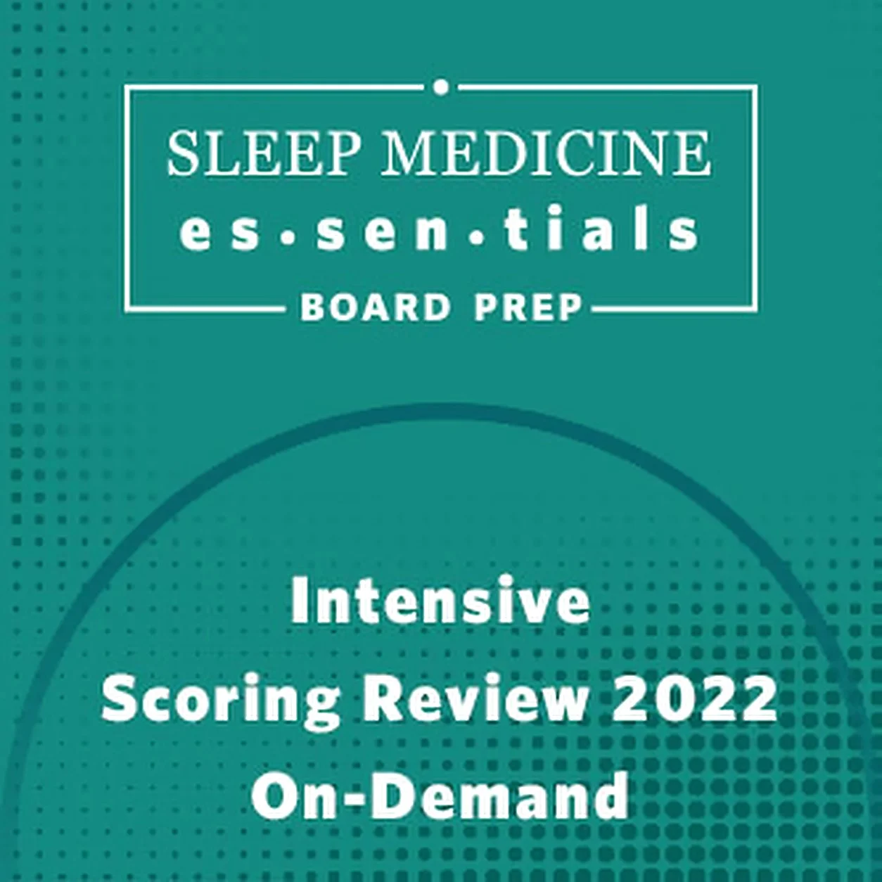 AASM Intensive Scoring Review 2022 On-Demand AASM Intensive Scoring Review 2022 On-Demand