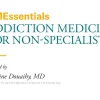 Addiction Medicine for Non-Specialists 2023 Oakstone CMEssentials Addiction Medicine for Non Specialists 2023