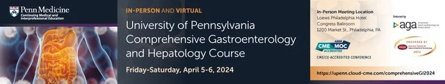 Penn Medicine University of Pennsylvania Comprehensive Gastroenterology and Hepatology Course 2024 Penn Medicine University of Pennsylvania Comprehensive Gastroenterology and Hepatology Course 2024