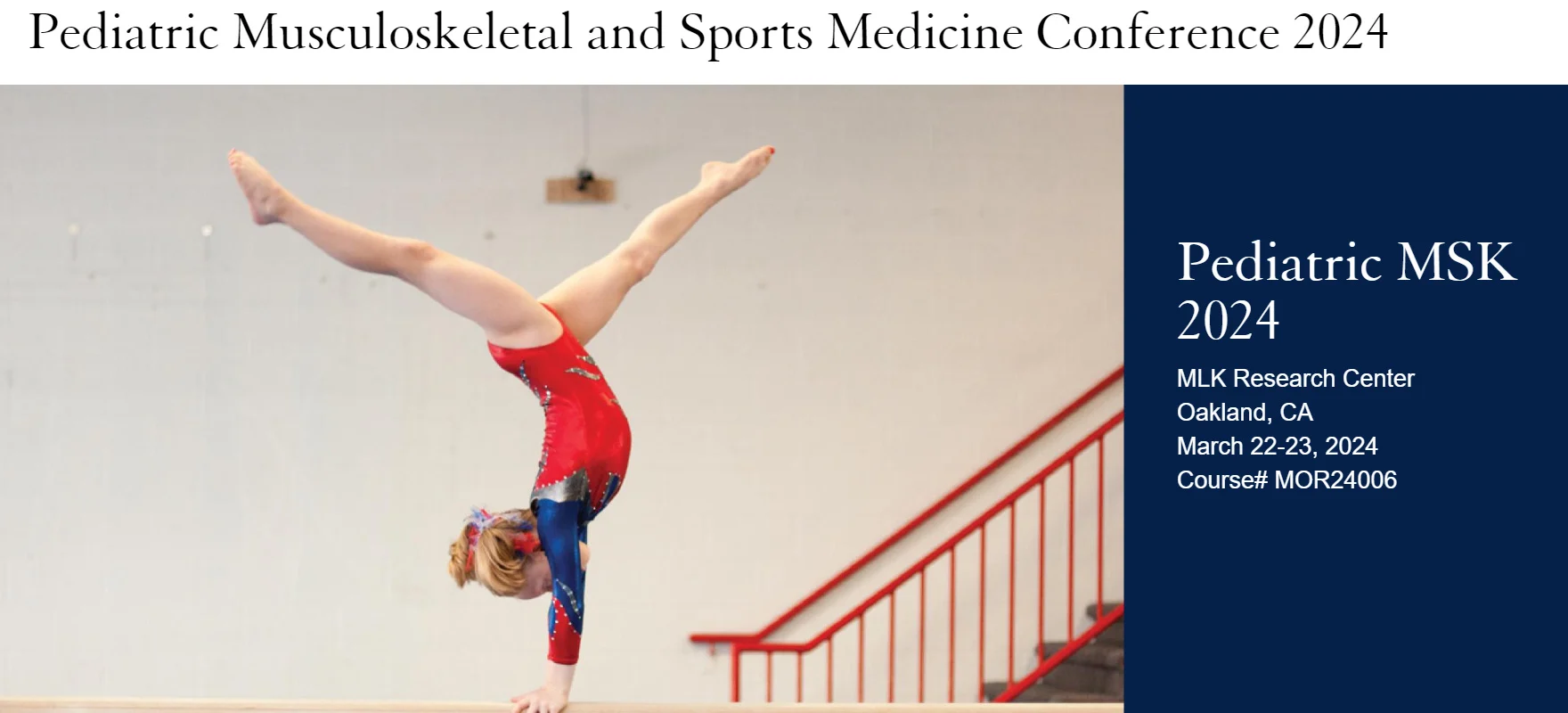 UCSF Pediatric Musculoskeletal and Sports Medicine Conference 2024 UCSF Pediatric Musculoskeletal and Sports Medicine Conference 2024